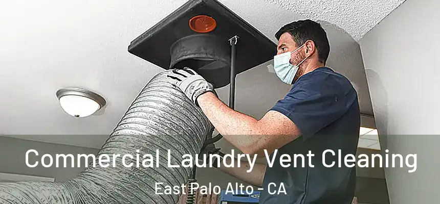  Commercial Laundry Vent Cleaning East Palo Alto - CA