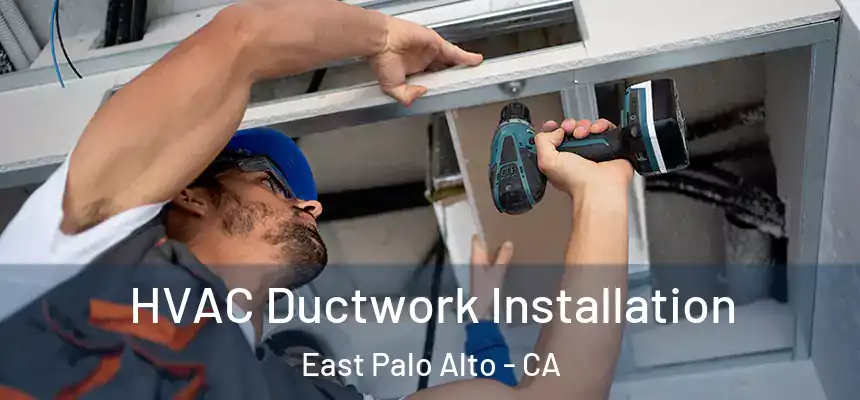  HVAC Ductwork Installation East Palo Alto - CA